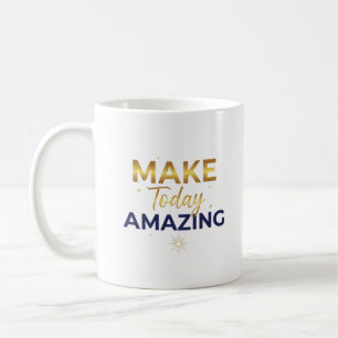 Make Today Amazing Gold Navy Sun Design Coffee Mug