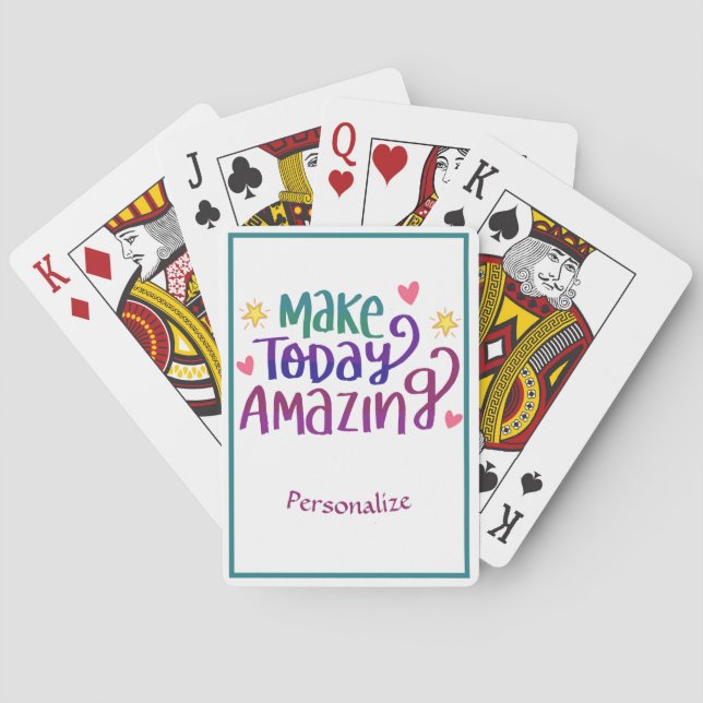 Make Today Amazing Inspirational Quote Personalize Poker Cards (Back)