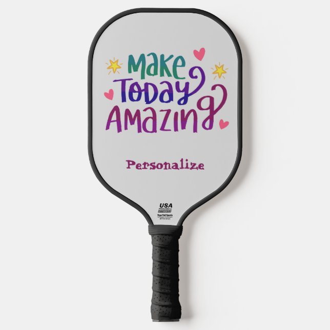 Make Today Amazing Inspirational Quote Pickleball Paddle (Front)