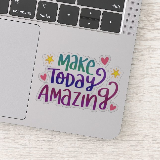 Make Today Amazing | Inspirational Sticker (Detail)