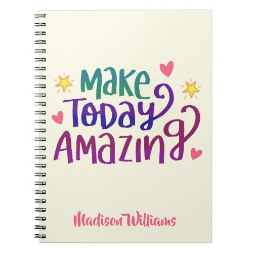 Make Today Amazing Motivational Quote  Notebook