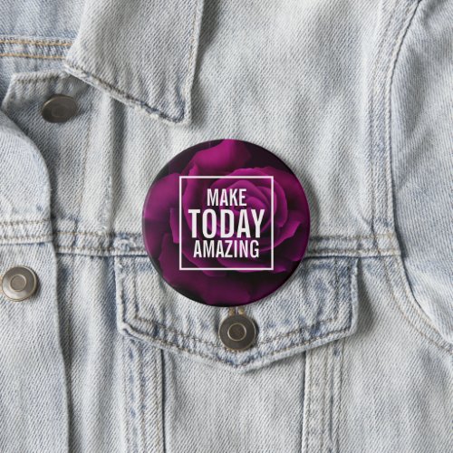 Make today Amazing Purple Rose Inspirational Button