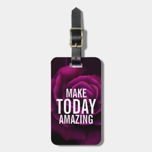 Make today Amazing Purple Rose Inspirational Luggage Tag