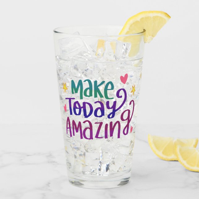 Make Today Amazing Quote Drinkware Glass Tumbler (Back Ice)