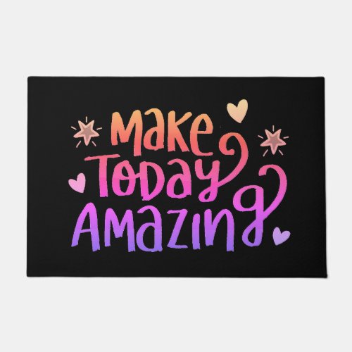 Make Today Amazing Quote Inspirational Motivation Doormat