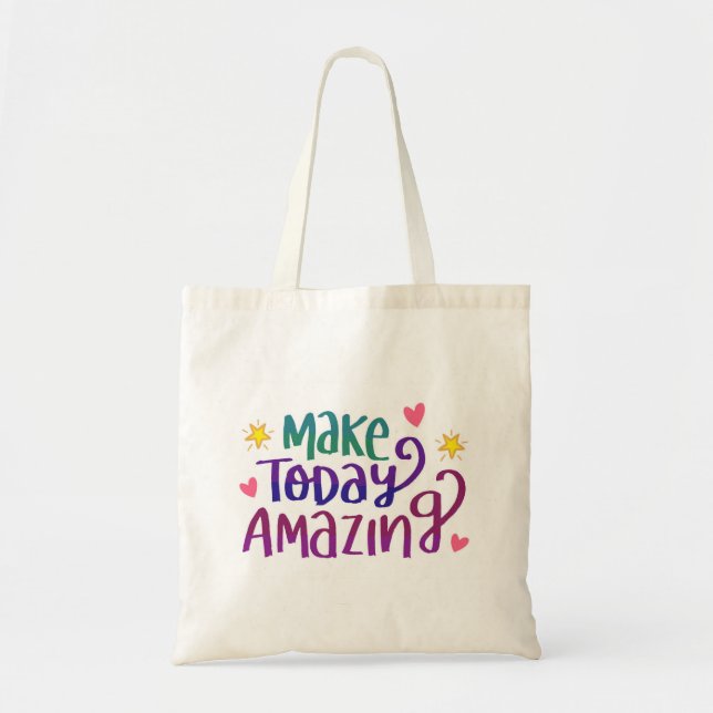 Make Today Amazing Quote Inspirational Motivation Tote Bag (Front)