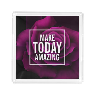 Make Today Amazing Quote - Photo of a Purple Rose Acrylic Tray
