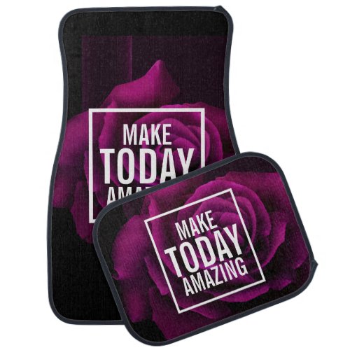 Make Today Amazing Quote _ Photo of a Purple Rose Car Floor Mat