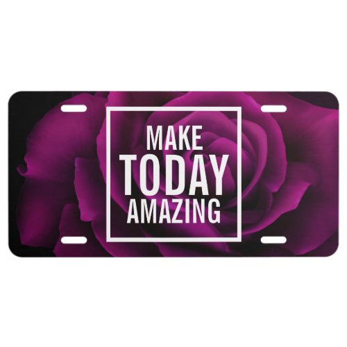Make Today Amazing Quote _ Photo of a Purple Rose License Plate