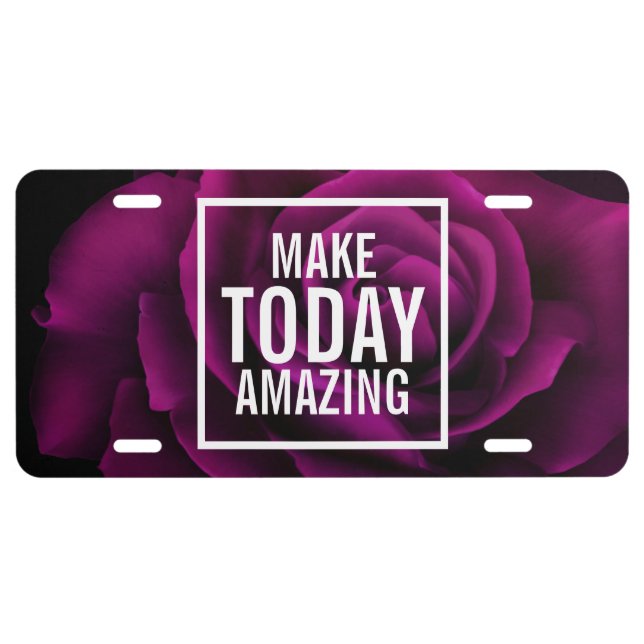 Make Today Amazing Quote - Photo of a Purple Rose License Plate (Front)