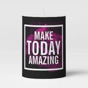 Make Today Amazing Quote - Photo of a Purple Rose Pillar Candle