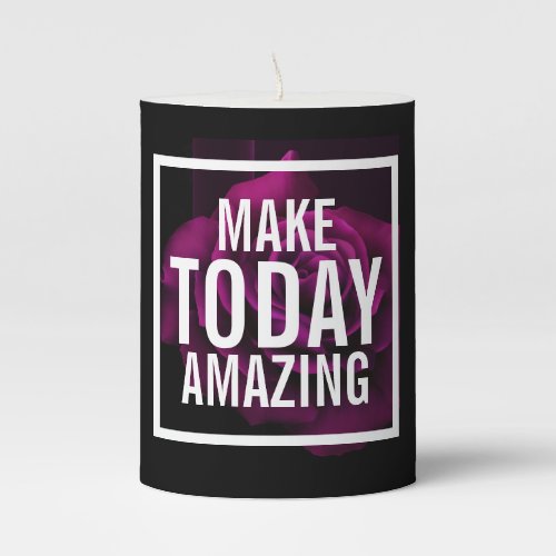 Make Today Amazing Quote _ Photo of a Purple Rose Pillar Candle