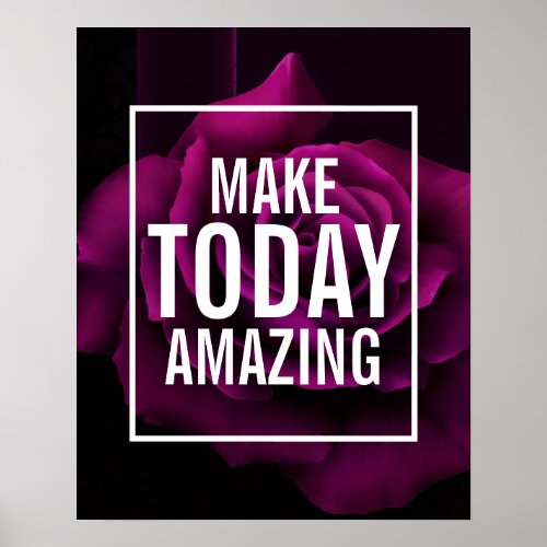 Make Today Amazing Text _ Purple Rose Photo Poster