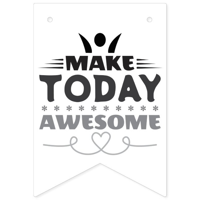 Make Today Awesome Retro Typography Bunting Flags (First Flag)