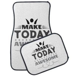 Make Today Awesome Retro Typography Car Floor Mat