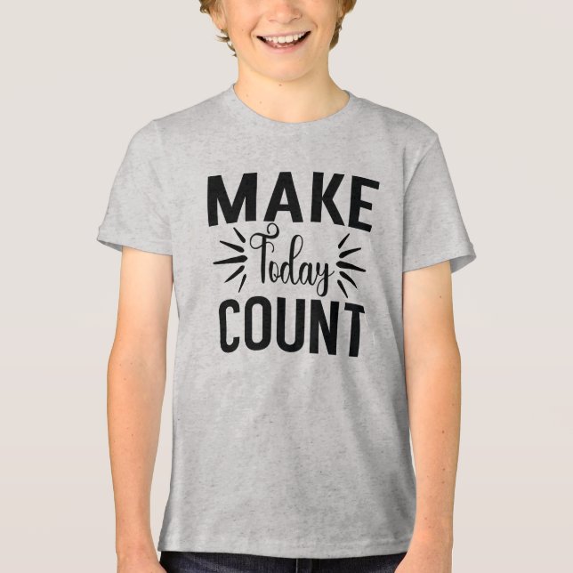 Make Today Count-68543 Tri-Blend Shirt (Front)