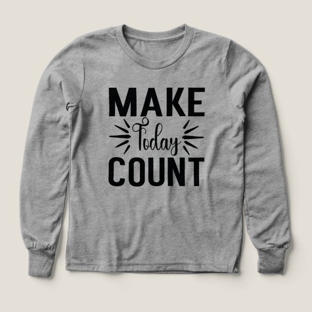 Make Today Count-68543 Tri-Blend Shirts (Design Front)