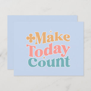 Make Today Count Inspirational Quote Card