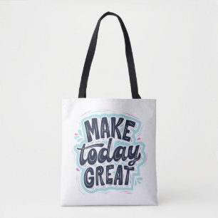 MAKE TODAY GREAT ESSENTIAL T SHIRTS Classic Tote Bag