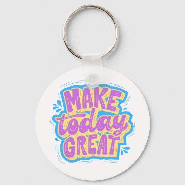 Make Today Great Funky Bright Purple Keychain (Front)