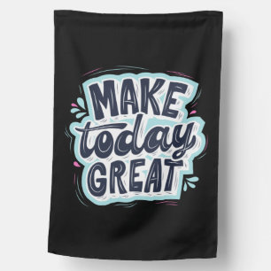 Make Today Great House Flag