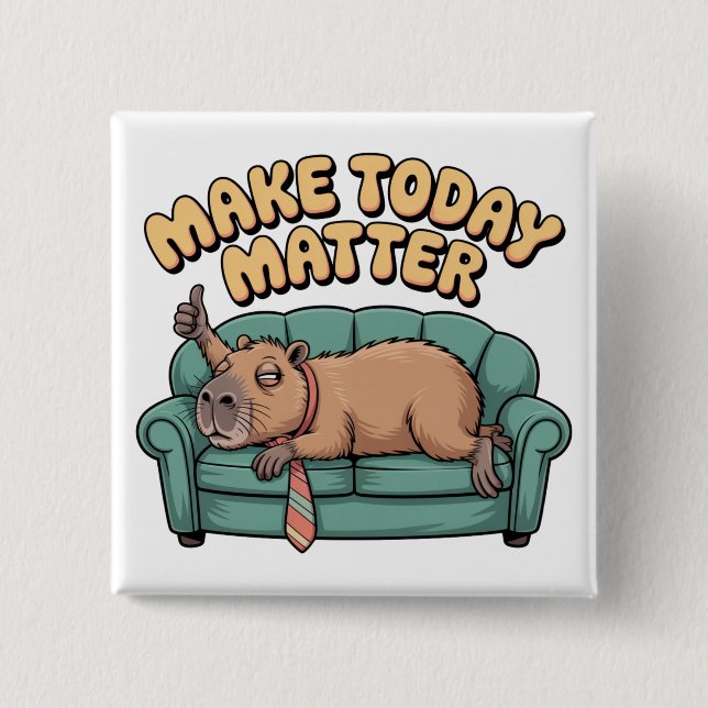 Make Today Matter Button (Front)