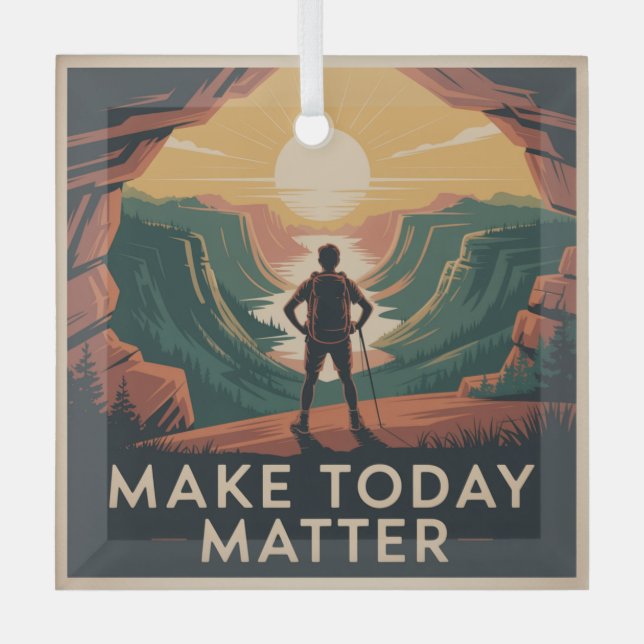 Make Today Matter Glass Ornament (Front)