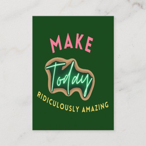 Make today ridiculously amazing appointment card