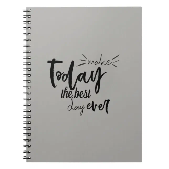 Make Today The Best Day Ever Quote Notebook Zazzle