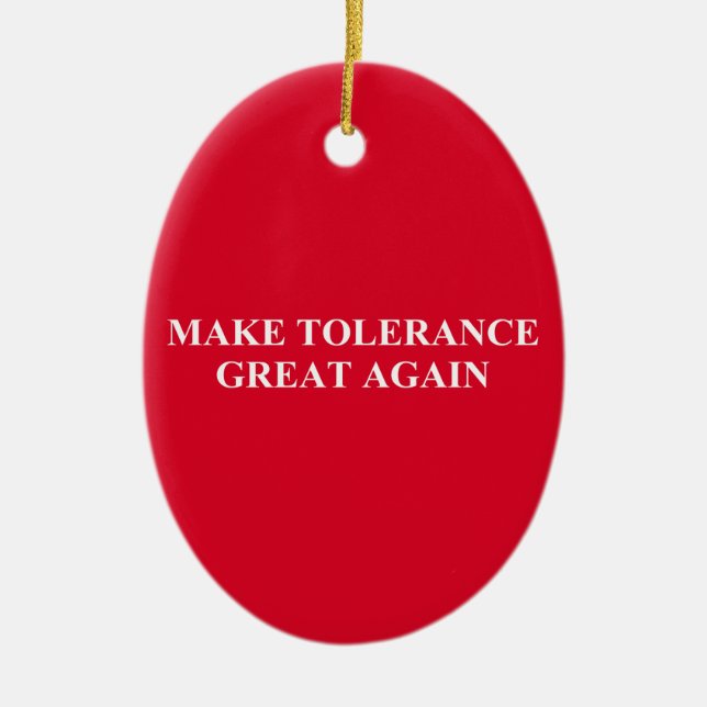 Make Tolerance Great Again Ceramic Ornament (Front)
