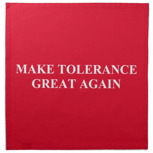 Make Tolerance Great Again Cloth Napkin