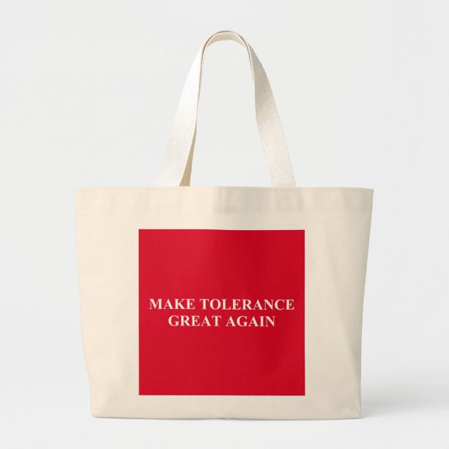 Make Tolerance Great Again Large Tote Bag (Front)