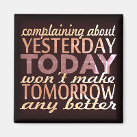 Make Tomorrow Better Magnet