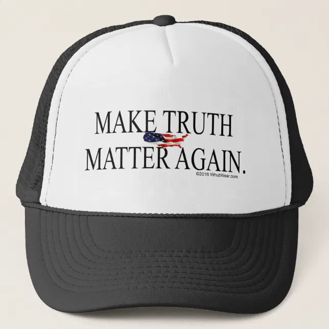 Make Truth Matter Again Trucker Hat Zazzle