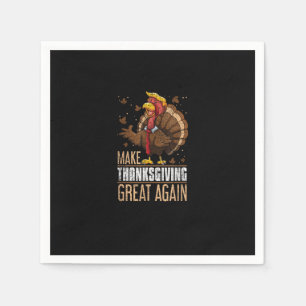 Make Turkey Great Again Funny Thanksgiving Trumpki Napkins