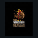 Make Turkey Great Again Funny Thanksgiving Trumpki Poster<br><div class="desc">A “Make Turkey Great Again” USA flag Trumpkin design. Patriotic,  bold,  and funny.</div>