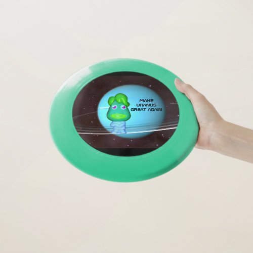 Make Uranus Great Again Green Alien Trump Wham_O Frisbee