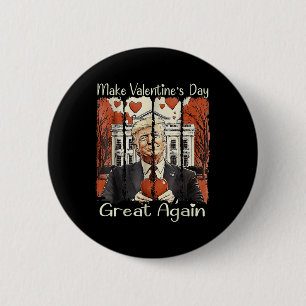 Make Valentine Day Great Again Funny Trump 2025 Lo Button