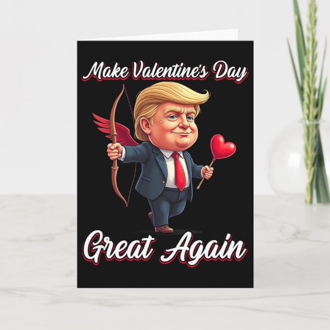 Make Valentine Day Great Again Funny Trump Lovers  Card (Front)