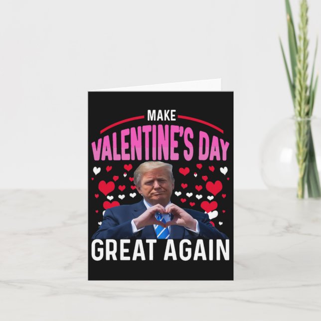 Make Valentine Day Great Again Funny Trump Lovers  Card (Front)