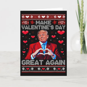 Make Valentine Day Great Again Funny Trump Lovers  Card