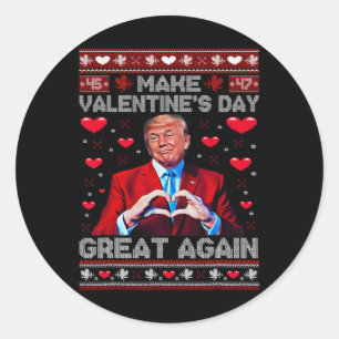 Make Valentine Day Great Again Funny Trump Lovers Classic Round Sticker