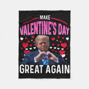 Make Valentine Day Great Again Funny Trump Lovers Fleece Blanket