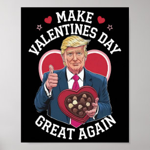 Make Valentine Day Great Again Funny Trump Lovers  Poster