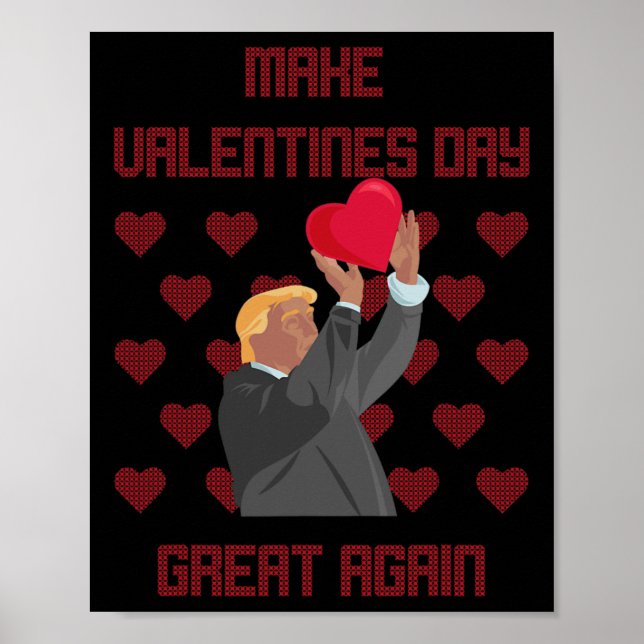 Make Valentines Day Great Again Funny Donald Trump Poster (Front)