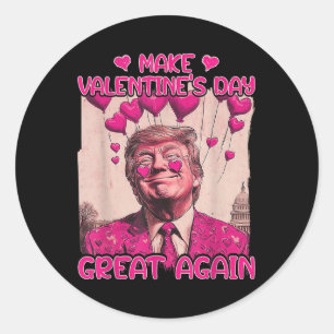 Make Valentine's Day Great Again Funny Trump Lover Classic Round Sticker