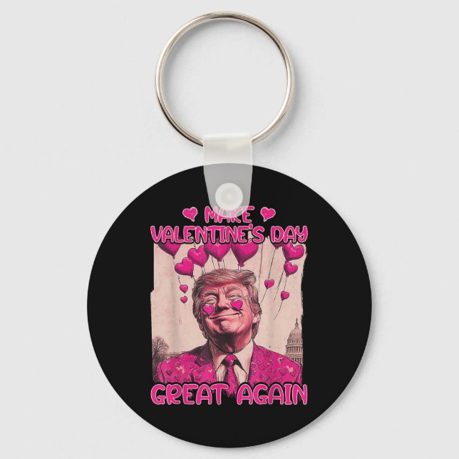 Make Valentine's Day Great Again Funny Trump Lover Keychain (Front)