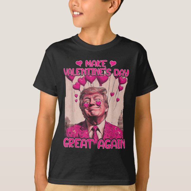 Make Valentine's Day Great Again Funny Trump Lover T-Shirt (Front)