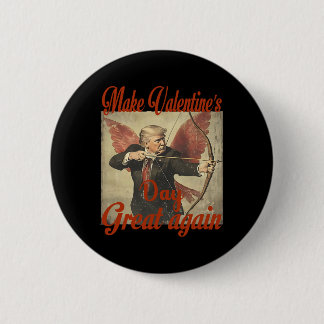 Make Valentine's Day Great Again Funny Trump Valen Button