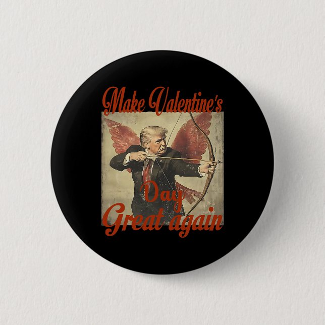 Make Valentine's Day Great Again Funny Trump Valen Button (Front)